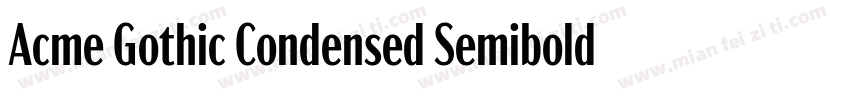 Acme Gothic Condensed Semibold字体转换